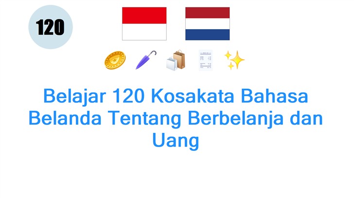 Belajar 120 Kosakata Bahasa Belanda Tentang Berbelanja dan Uang